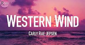 Carly Rae Jepsen - Western Wind (Lyric Video)