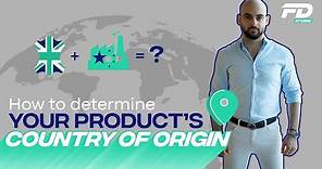 How To Determine Your Product's Country Of Origin
