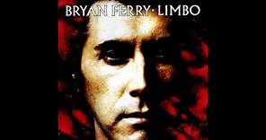 Bryan Ferry ~ Limbo ~ Bête Noire (1999 Remaster) HQ Audio