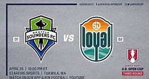 Lamar Hunt U.S. Open Cup Third Round LIVE: Seattle Sounders vs. San Diego Loyal