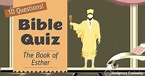 Bible Quiz | How Well Do You Know The Book Of Esther? | 10 Questions And Answers