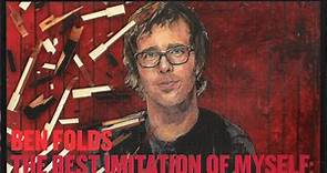 Ben Folds - The Best Imitation Of Myself: A Retrospective