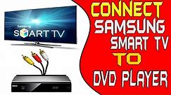 How to connect dvd player to samsung smart tv - samsung smart tv connect to dvd player very easy