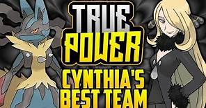 WHAT IS CYNTHIA'S BEST POSSIBLE TEAM!? Cynthia's Evolution In The Pokémon Games [TRUE POWER]
