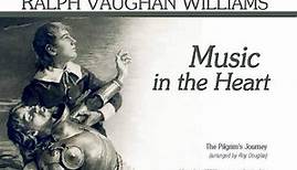 Ralph Vaughan Williams - Music In The Heart
