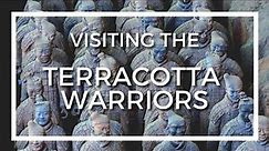 A Guide To Visiting the Terracotta Warriors