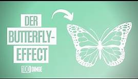 Der Butterfly- Effect - einfach erklärt!