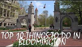 Top 10 Things to do in Bloomington Indiana