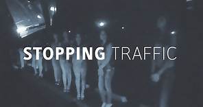 STOPPING TRAFFIC (Official Trailer)