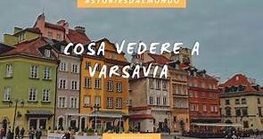 VARSAVIA: cosa vedere nella capitale polacca