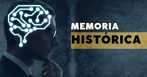 ¿Qué es la Memoria histórica? // De la memoria a la historia.