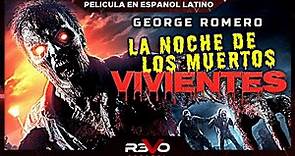 LA NOCHE DE LOS MUERTOS VIVIENTES | GEORGE ROMERO