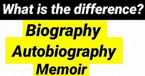 Biography Autobiography & Memoir Difference