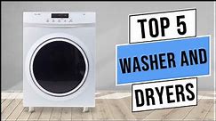 Top 5: Best Washer and Dryers (2023) - Best Washer and Dryer Combo (You Can Buy)
