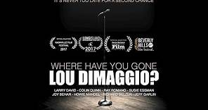 Where Have You Gone Lou DiMaggio? Trailer