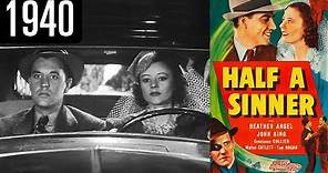 Half a Sinner - Full Movie - GOOD QUALITY (1940)
