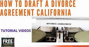 HOW TO DRAFT A MARITAL SETTLEMENT AGREEMENT OR DIVORCE AGREEMENT - CALIF. - VIDEO #41 (2021)