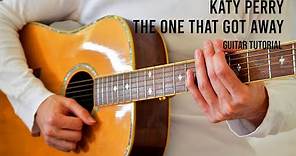 Katy Perry – The One That Got Away EASY Guitar Tutorial With Chords / Lyrics