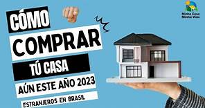 Cómo comprar tú casa en Brasil - Estranjeros 2024