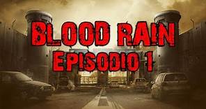 Historia Apocalipsis Zombie (Blood Rain) - Capítulo 1: Miedo [Serie De Zombies]