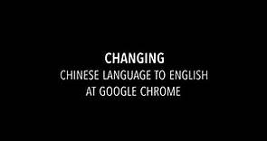 Changing Chinese Language to English on Google Chrome