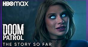 Doom Patrol | Everything Leading Up To Season 3 | HBO Max