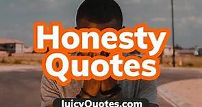 Top 15 Honesty Quotes and Sayings 2020 - (Learn The Truth)