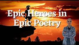 Characteristics of the Epic Hero and Epic Poems: The Epic Hero Cycle and Epic Poetry Explained