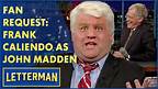 Fan Request: Frank Caliendo As John Madden | Letterman