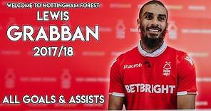 Lewis Grabban - Welcome to Nottingham Forest - All Goals 2017/18 | HD