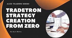 Learn Tradetron Strategy Creation from Basic to Advanced | Algo Trading Series