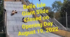 Belle Isle Giant Slide Opens and Closes on first day of reopening August 19, 2022