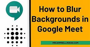 How to Blur Your Google Meet Background (Without an Extension!)