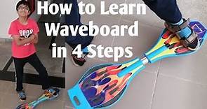 How to Learn Waveboard in 4 Steps | Strauss Bronx FB Waveboard | Unboxing and Tricks