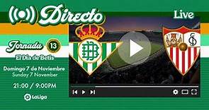 🚨 DIRECTO | Real Betis-Sevilla FC | VÍVELO CON NOSOTROS