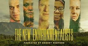 The New Environmentalists Narrated by Robert Redford | Trailer