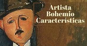 El artista Bohemio. Características y ejemplos