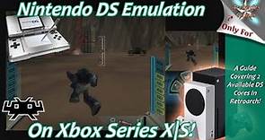 [Xbox Series X|S] Retroarch Nintendo DS Emulation Setup Guide - Play Dual Screen Games On Xbox!