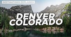 Denver Colorado: Cool Things To Do // Destinations Explained