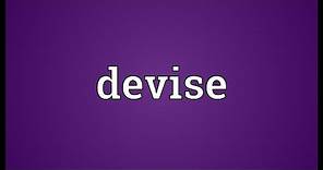 Devise Meaning