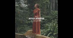 Natalia Lafourcade - Un Canto por México Vol. 2 Full Album