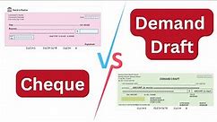 Difference Between Cheque and Demand Draft