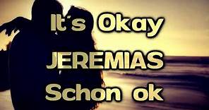 JEREMIAS - Schon okay - It´s All Right [german + english lyrics on screen]