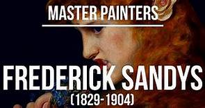 Frederick Sandys (1829-1904) A collection of paintings 4K Ultra HD