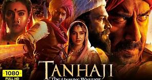 Tanhaji Full Movie HD | Ajay Devgn, Kajol, Saif Ali Khan, Sharad Kelkar | Om Raut | Facts & Review