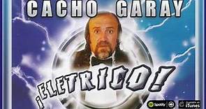 Cacho Garay / ¡Electrico! / Full Album. Chistes y cuentos con Cacho Garay