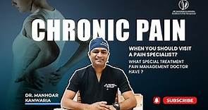 When you should visit a pain expert ? | What special treatment pain management doctor have ?