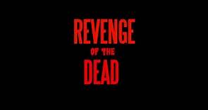 ▶️ Revenge of the Dead - Revenge of the Dead (2018) Official Trailer