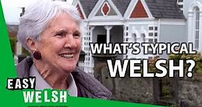 What's Typical Welsh? | Easy Welsh 7