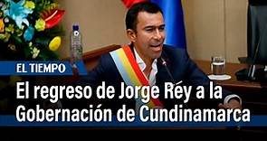 Jorge Rey se posesionó nuevamente como gobernador de Cundinamarca | El Tiempo